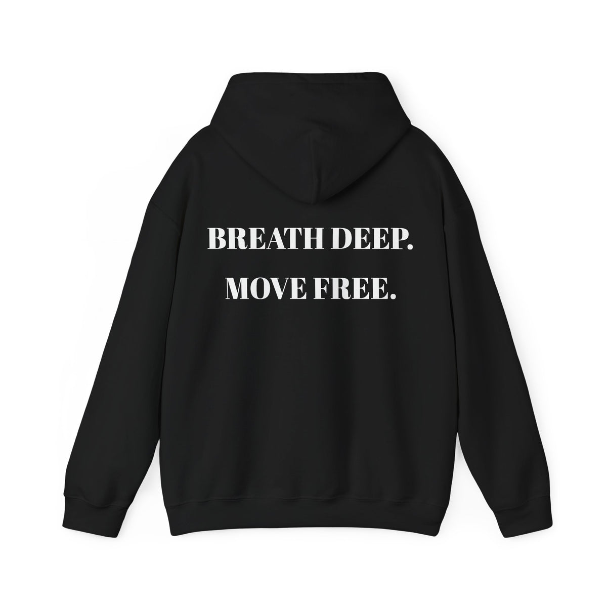 Breath Deep Move Free hoodie | Motivational Text Hoodie