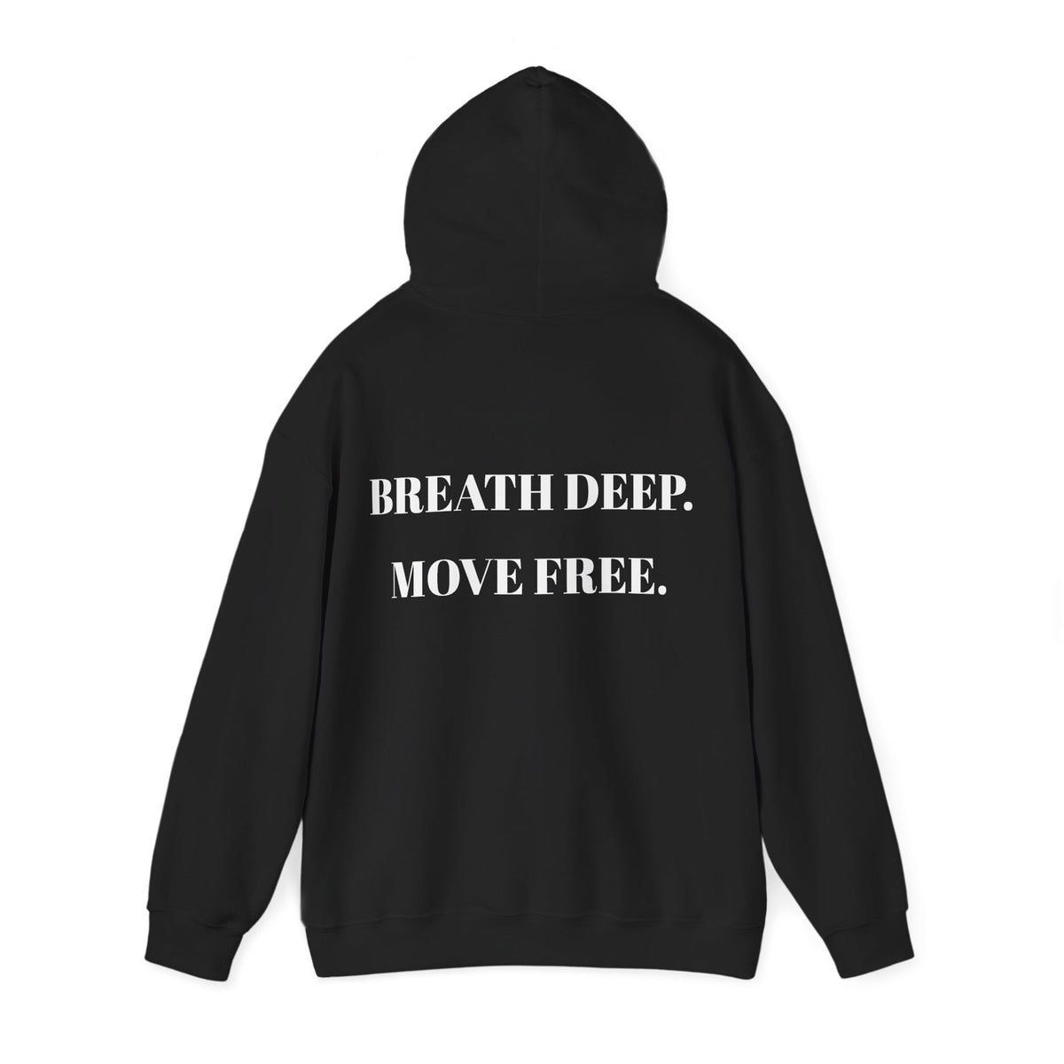 Breath Deep Move Free hoodie | Motivational Text Hoodie