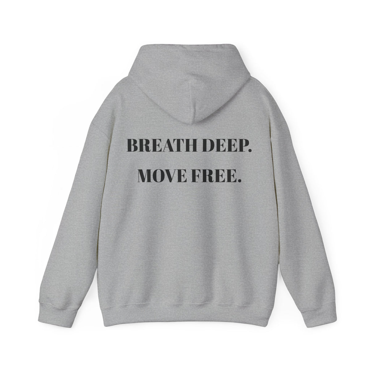 Breath Deep Move Free hoodie | Motivational Text Hoodie