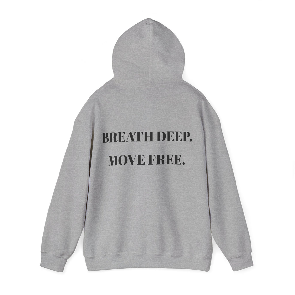 Breath Deep Move Free hoodie | Motivational Text Hoodie