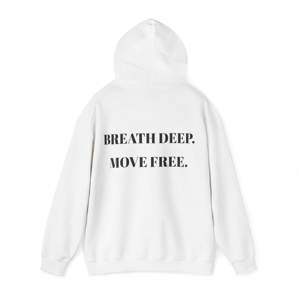 Breath Deep Move Free hoodie | Motivational Text Hoodie
